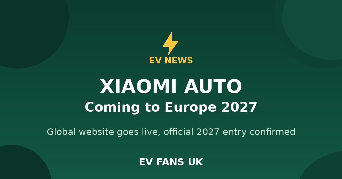 Xiaomi Auto Confirms 2027 Europe Entry as Global Website Goes Live